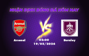 arsenal burnley 19 05 ngoai hang anh