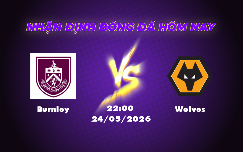 burnley wolves 24 05 ngoai hang anh