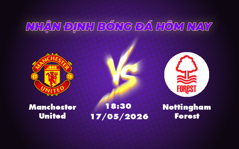 manchester united nottingham forest 17 05 ngoai hang anh